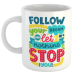 Follow Your Dream